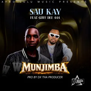 Sau Kay feat Guff Dee 444___munjimaba wami